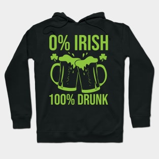 Funny Not Irish But Drunk - St. Patrick's Day Celebration Hoodie